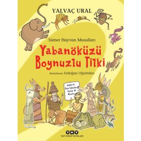 Yapı Kredi Yayınları Sümer Hayvan Masalları Yabanöküzü Boynuzlu Tilki Kitabı