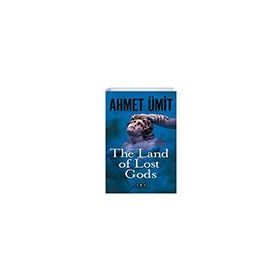 Yapı Kredi Yayınları The Land of Lost Gods Kitabı