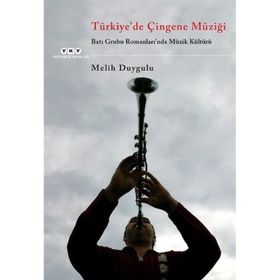 Yapı Kredi Yayınları Türkiye`de Çingene Müziği / Batı Grubu Romanları`nda Müzik Kültürü Kitabı