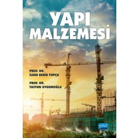 Yapı Malzemesi - İlker Bekir Topçu - Nobel Yayınevi