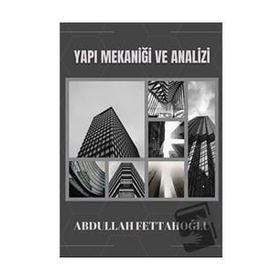 Yapı Mekaniği ve Analizi - Abdullah Fettahoğlu