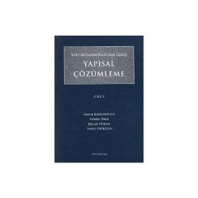 YAPI MÜHENDİSLİĞİNE GİRİŞ YAPISAL ÇÖZÜMLEME CILT 1 - YAVUZ DURGUN;FARUK KARADOĞAN;SUMRU PALA;ERCAN YÜKSEL