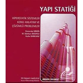 YAPI STATİĞİ, HIPERSTATIK SISTEMLER KONU ANLATIMI VE ÇÖZÜMLÜ PROBLEMLER - KONURALP GIRGIN;M. GÜNHAN AKSOYLU;KUTLU DARILMAZ