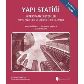 YAPI STATİĞİ, HIPERSTATIK SISTEMLER KONU ANLATIMI VE ÇÖZÜMLÜ PROBLEMLER - KONURALP GIRGIN;M. GÜNHAN AKSOYLU;KUTLU DARILMAZ