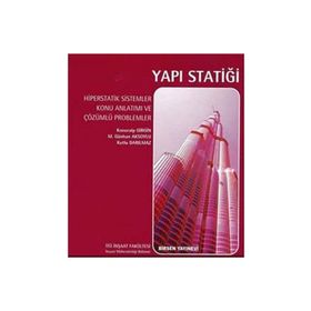YAPI STATİĞİ İZOSTATİK SISTEMLER-ÇÖZÜMLÜ PROBLEMLER - KONURALP GIRGIN;KUTLU DARILMAZ;M. GÜNHAN AKSOYLU;YAVUZ DURGUN