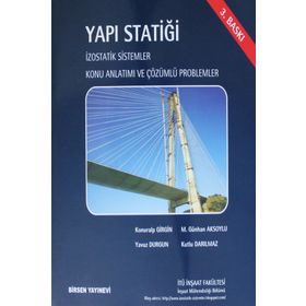 YAPI STATİĞİ İZOSTATİK SISTEMLER-ÇÖZÜMLÜ PROBLEMLER - KONURALP GIRGIN;KUTLU DARILMAZ;M. GÜNHAN AKSOYLU;YAVUZ DURGUN
