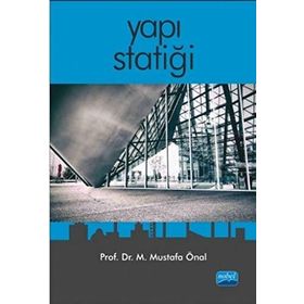 YAPI STATİĞİ İZOSTATİK SISTEMLER-ÇÖZÜMLÜ PROBLEMLER - KONURALP GIRGIN;KUTLU DARILMAZ;M. GÜNHAN AKSOYLU;YAVUZ DURGUN