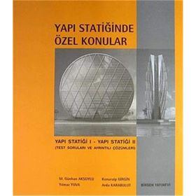 YAPI STATIĞINDE ÖZEL KONULAR - ARDA KARABULUT;KONURALP GIRGIN;M. GÜNHAN AKSOYLU;YILMAZ YUVA