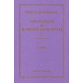 YAPI TAŞLARI VE KADERIMIZIN ÇAĞRISI 1 BAŞYAZILAR - SEZAI KARAKOÇ