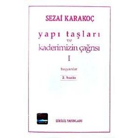 Yapı Taşları ve Kaderimizin Çağrısı 1 - Sezai Karakoç