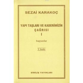 Yapı Taşları ve Kaderimizin Çağrısı 1 - Sezai Karakoç