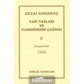 YAPI TAŞLARI VE KADERIMIZIN ÇAĞRISI 2 BAŞYAZILAR - SEZAI KARAKOÇ