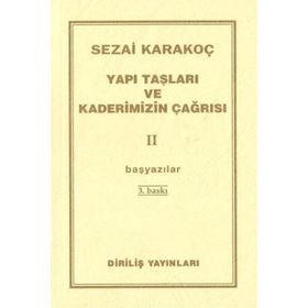 YAPI TAŞLARI VE KADERIMIZIN ÇAĞRISI 2 BAŞYAZILAR - SEZAI KARAKOÇ