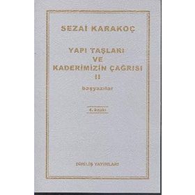 Yapı Taşları ve Kaderimizin Çağrısı 2 - Sezai Karakoç