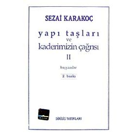 Yapı Taşları ve Kaderimizin Çağrısı 2 - Sezai Karakoç