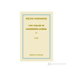 Yapı Taşları ve Kaderimizin Çağrısı 2 - Sezai Karakoç