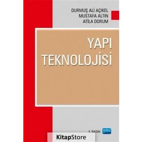 YAPI TEKNOLOJISI - DURMUŞ ALI AÇIKEL;MUSTAFA ALTIN;ATILA DORUM