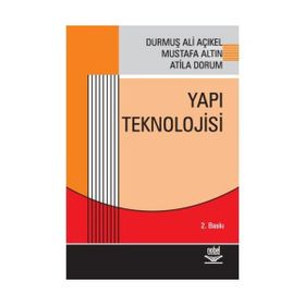 YAPI TEKNOLOJISI - DURMUŞ ALI AÇIKEL;MUSTAFA ALTIN;ATILA DORUM