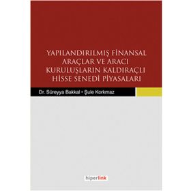 YAPILANDIRILMIŞ FINANSAL ARAÇLAR VE ARACI KURULUŞLARIN KALDIRAÇLI HISSE SENEDI PİYASALARI - KOLEKTIF