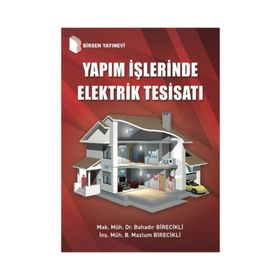 Yapım İşlerinde Elektrik Tesisatı - B. Mazlum Birecikli