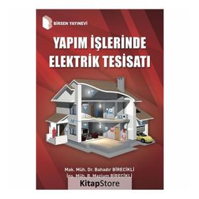 Yapım İşlerinde Elektrik Tesisatı - B. Mazlum Birecikli