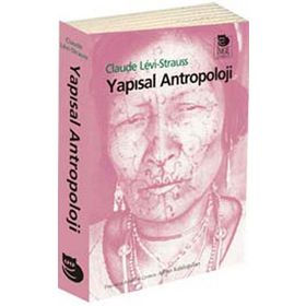 YAPISAL ANTROPOLOJI - CLAUDE LEVI-STRAUSS