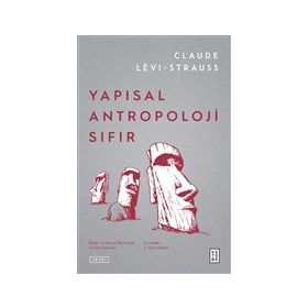 Yapısal Antropoloji Sıfır - Claude Levi-Strauss