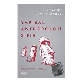 Yapısal Antropoloji Sıfır - Claude Levi-Strauss