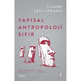Yapısal Antropoloji Sıfır - Claude Levi-Strauss