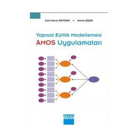 YAPISAL EŞİTLİK MODELLEMESI AMOS UYGULAMALARI - CEM HARUN MEYDAN;HARUN ŞEŞEN