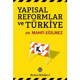 Yapısal Reformlar ve Türkiye - Mahfi Eğilmez