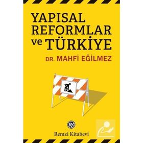 Yapısal Reformlar ve Türkiye - Mahfi Eğilmez
