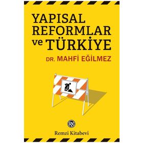 Yapısal Reformlar ve Türkiye - Mahfi Eğilmez