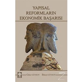 YAPISAL REFORMLARIN EKONOMIK BAŞARISI - GÜLER GÜNSOY, BÜLENT GÜNSOY