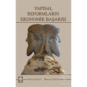 YAPISAL REFORMLARIN EKONOMIK BAŞARISI - GÜLER GÜNSOY, BÜLENT GÜNSOY