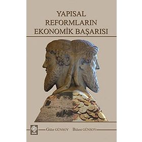 YAPISAL REFORMLARIN EKONOMIK BAŞARISI - GÜLER GÜNSOY, BÜLENT GÜNSOY