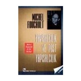 YAPISALCILIK VE POST YAPISALCILIK - MICHEL FOUCAULT