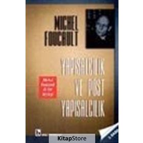 YAPISALCILIK VE POST YAPISALCILIK - MICHEL FOUCAULT