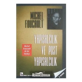 YAPISALCILIK VE POST YAPISALCILIK - MICHEL FOUCAULT