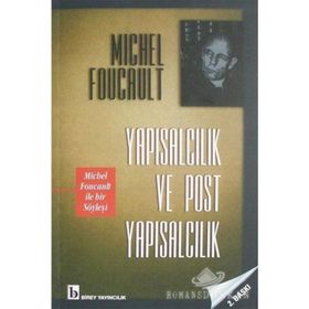 YAPISALCILIK VE POST YAPISALCILIK - MICHEL FOUCAULT