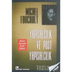 YAPISALCILIK VE POST YAPISALCILIK - MICHEL FOUCAULT