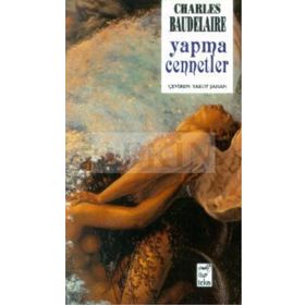 YAPMA CENNETLER - CHARLES BAUDELAIRE