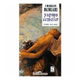 YAPMA CENNETLER - CHARLES BAUDELAIRE