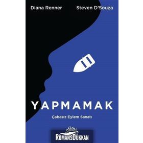 Yapmamak Çabasız Eylem Sanatı - Diana Renner