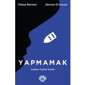 Yapmamak Çabasız Eylem Sanatı - Diana Renner