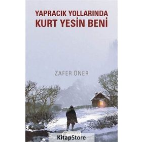 Yapracık Yollarında Kurt Yesin Beni - Zafer Öner