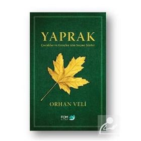 Yaprak Çocuklar ve Gençler için Seçme Şiirler - Orhan Veli Kanık