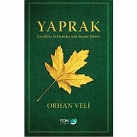 Yaprak Çocuklar ve Gençler için Seçme Şiirler - Orhan Veli Kanık