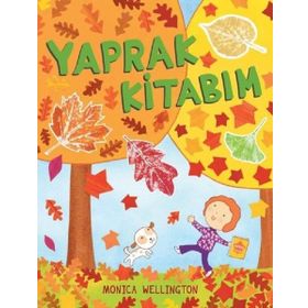 Yaprak Kitabım - Monica Wellington