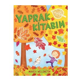 Yaprak Kitabım - Monica Wellington